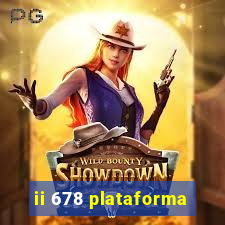 ii 678 plataforma